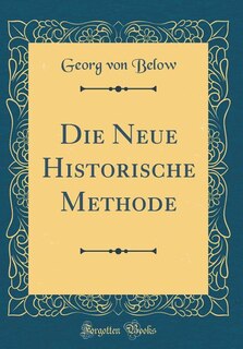 Front cover_Die Neue Historische Methode (Classic Reprint)