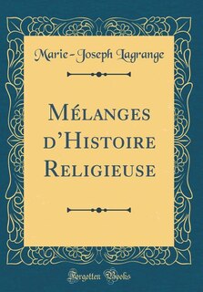 Front cover_Mélanges d'Histoire Religieuse (Classic Reprint)