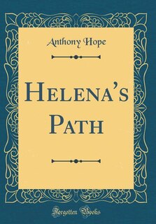 Helena's Path (Classic Reprint)
