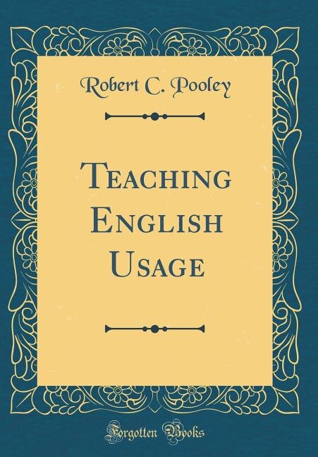 Front cover_Teaching English Usage (Classic Reprint)