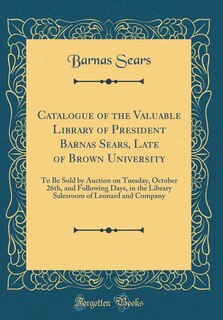 Couverture_Catalogue of the Valuable Library of President Barnas Sears, Late of Brown University