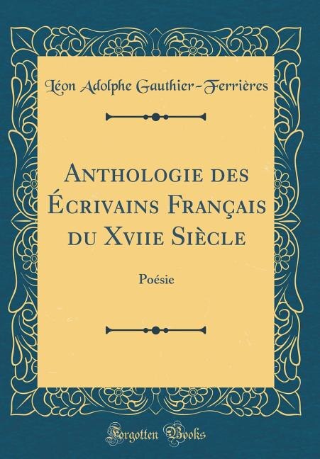Front cover_Anthologie des Écrivains Français du Xviie Siècle