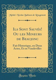 Couverture_Ils Sont Sauvés! Ou les Mineurs de Beaujonc