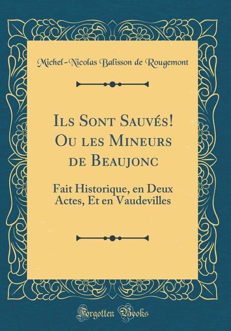 Couverture_Ils Sont Sauvés! Ou les Mineurs de Beaujonc