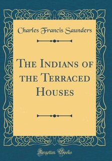 Front cover_The Indians of the Terraced Houses (Classic Reprint)