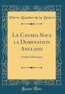 Front cover_Le Canada Sous la Domination Anglaise