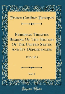 Couverture_European Treaties Bearing On The History Of The United States And Its Dependencies, Vol. 4