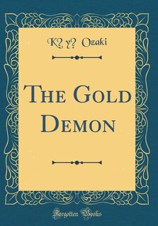 Front cover_The Gold Demon (Classic Reprint)
