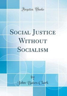 Couverture_Social Justice Without Socialism (Classic Reprint)