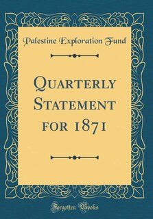 Quarterly Statement for 1871 (Classic Reprint)