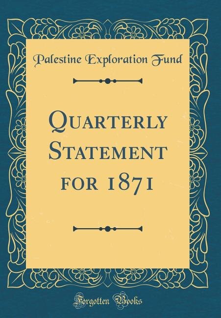 Quarterly Statement for 1871 (Classic Reprint)
