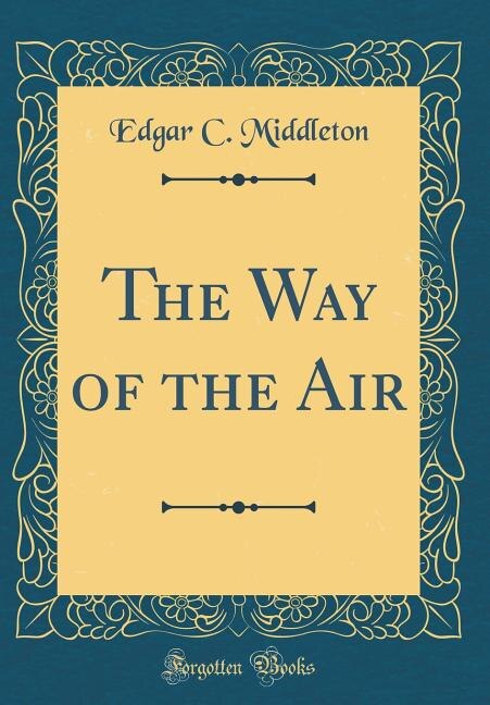 Couverture_The Way of the Air (Classic Reprint)