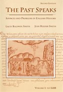 Past Speaks: Sources And Problems In English History, Vol. 1: To 1688