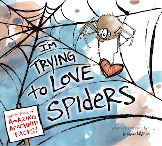 Front cover_I'm Trying To Love Spiders
