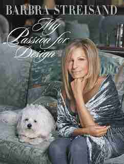 My Passion For Design by Barbra Streisand