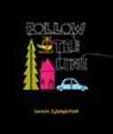 Follow The Line by Laura Ljungkvist