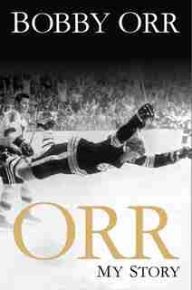 Orr: My Story by Bobby Orr