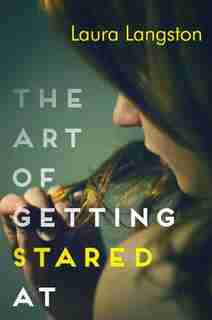 The Art Of Getting Stared At by Laura Langston
