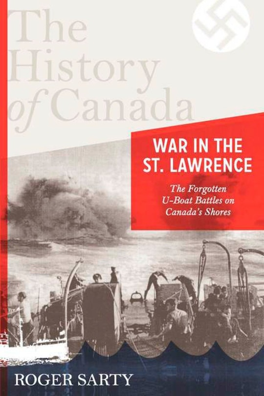 Front cover_The History Of Canada Series: War In The St. Lawrence