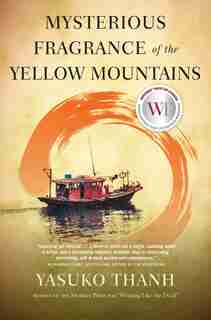 Mysterious Fragrance Of The Yellow Mountains de Yasuko Thanh