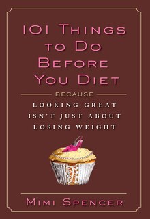Couverture_101 Things To Do Before You Diet