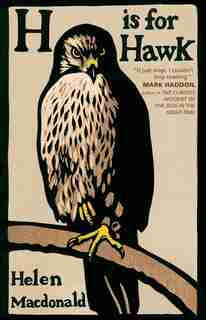 H Is For Hawk by Helen Macdonald