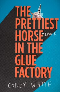 Couverture_The Prettiest Horse in the Glue Factory