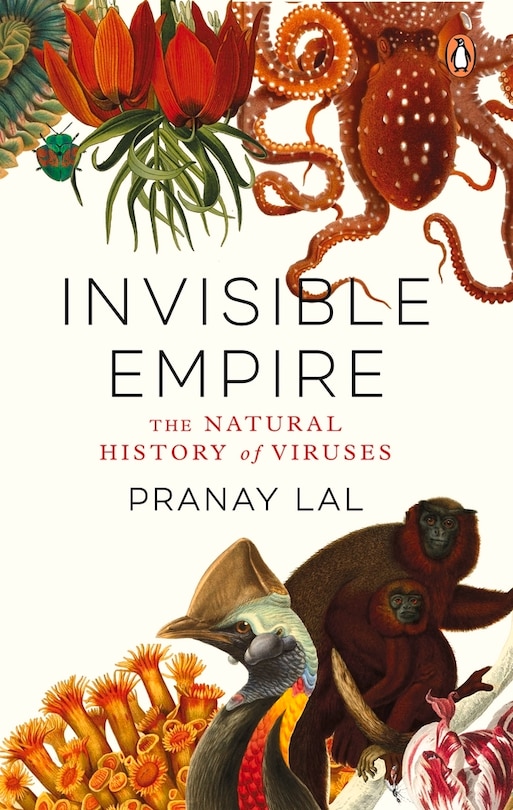 Invisible Empire: The Natural History Of Viruses