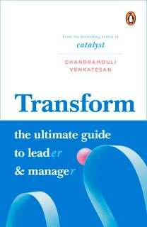 Transform: The Ultimate Guide To Lead And Manage