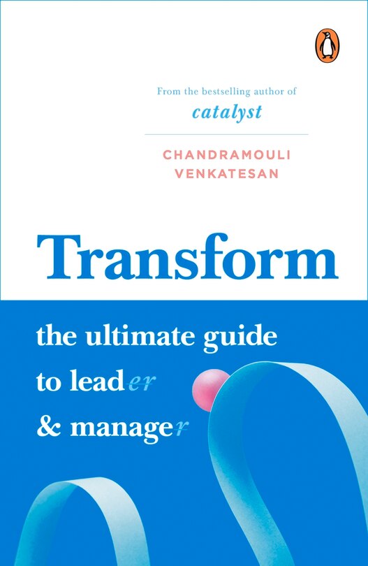 Transform: The Ultimate Guide To Lead And Manage