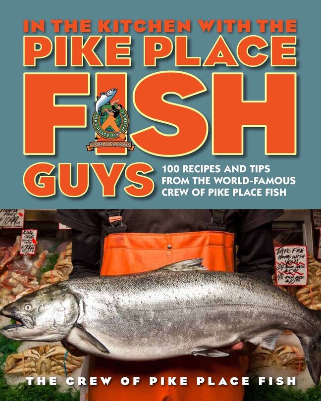 Front cover_In The Kitchen With The Pike Place Fish Guys