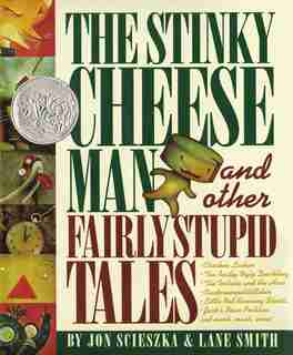 The Stinky Cheese Man: And Other Fairly Stupid Tales de Jon Scieszka