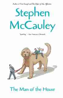 The MAN OF THE HOUSE by Stephen Mccauley