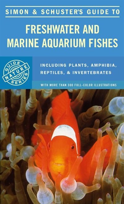 Front cover_Simon & Schuster'S Guide To Freshwater And Marine Aquarium Fishes