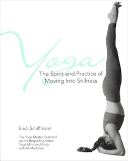 Couverture_Yoga The Spirit And Practice Of Moving Into Stillness