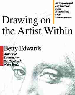 Drawing On The Artist Within de Betty Edwards