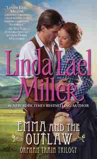 Emma And The Outlaw by Linda Lael Miller
