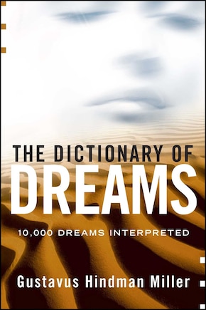 The Dictionary of Dreams: Dictionary of Dreams