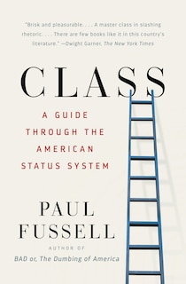 Class: A Guide Through the American Status System