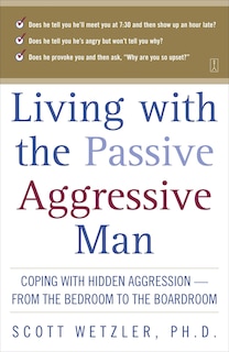Front cover_Living With The Passive-aggressive Man