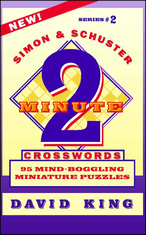 SIMON & SCHUSTER TWO-MINUTE CROSSWORDS Vol. 2: 95 MIND-BOGGLING MINIATURE PUZZLES