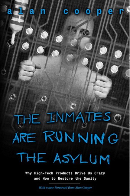 Front cover_Inmates Are Running the Asylum, The
