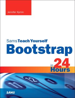 Front cover_Bootstrap In 24 Hours, Sams Teach Yourself