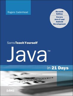 Java In 21 Days, Sams Teach Yourself (covering Java 8) image number 0