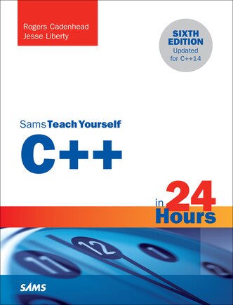 C++ In 24 Hours, Sams Teach Yourself