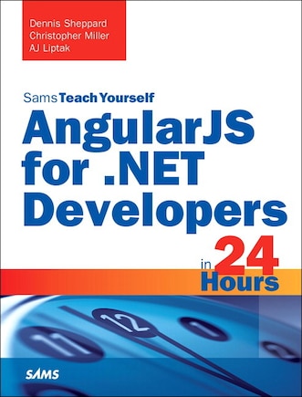 Angularjs For .net Developers In 24 Hours, Sams Teach Yourself