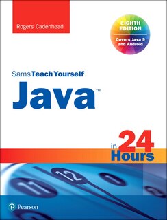 Front cover_Java In 24 Hours, Sams Teach Yourself (covering Java 9)