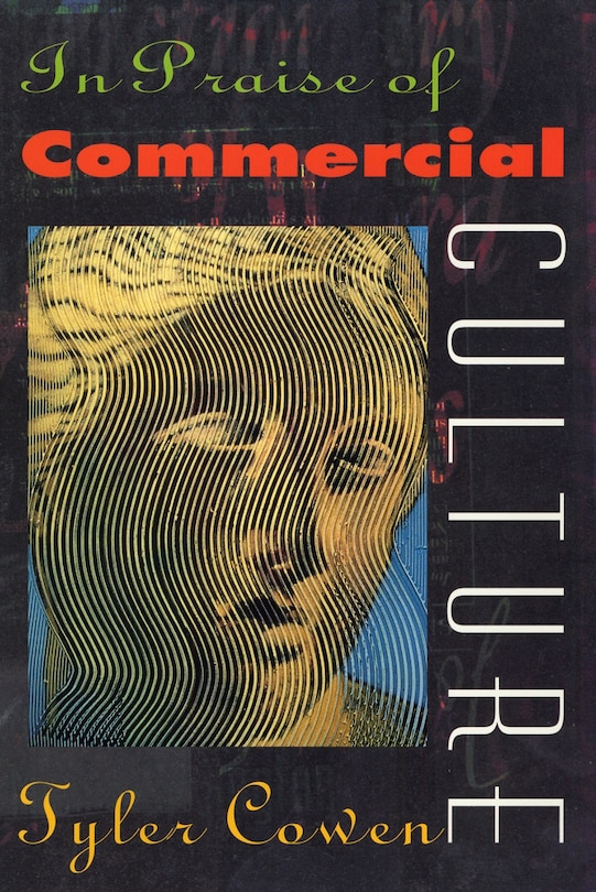 Front cover_In Praise of Commercial Culture
