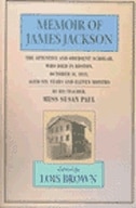 Front cover_Memoir of James Jackson, The Attentive and Obedient Scholar, Who Died in Boston, October 31, 1833, Aged Six Years and Eleven Months