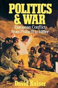 Politics and War: European Conflict from Philip II to Hitler, Enlarged Edition image number 0